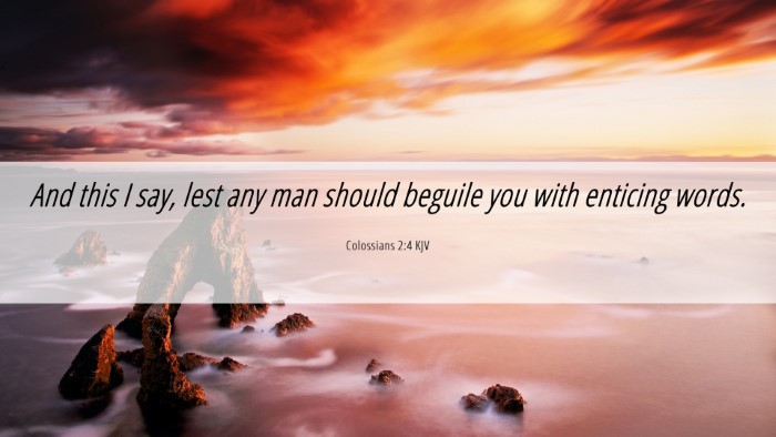 Picture 06 - Colossians 2:4 KJV Desktop Wallpaper - And this I say, lest any man should beguile you - Desktop Bible Verse Wallpaper