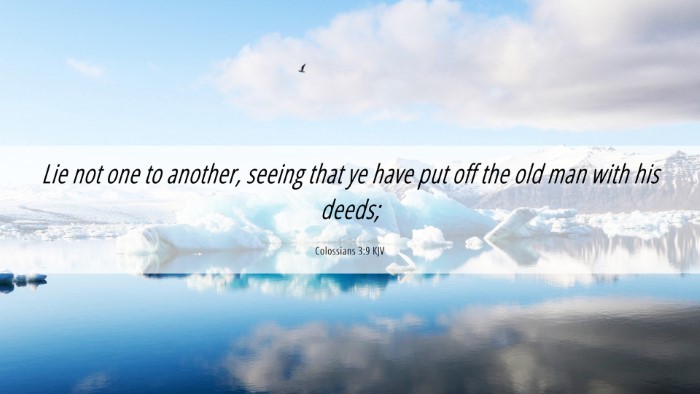 Picture 06 - Colossians 3:9 KJV Desktop Wallpaper - Lie not one to another, seeing that ye have put - Desktop Bible Verse Wallpaper