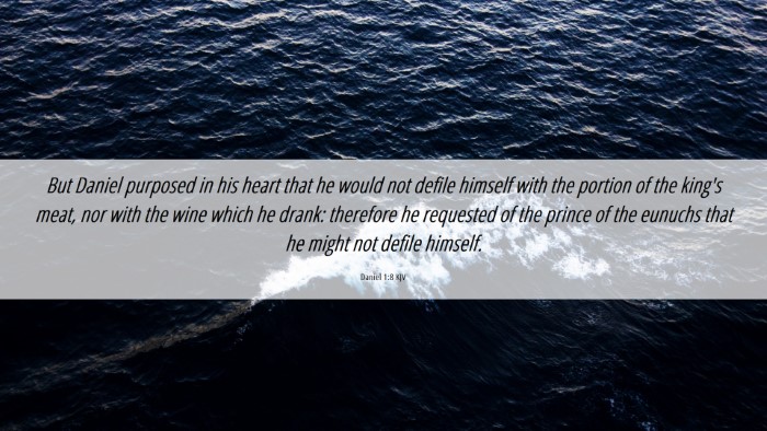 Picture 06 - Daniel 1:8 KJV Desktop Wallpaper - But Daniel purposed in his heart that he would - Desktop Bible Verse Wallpaper