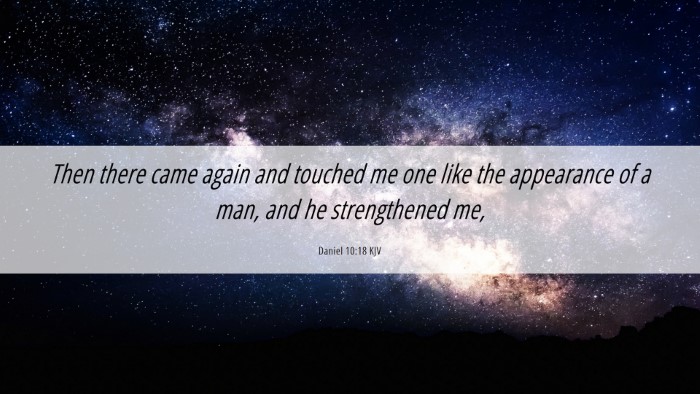 Picture 06 - Daniel 10:18 KJV Desktop Wallpaper - Then there came again and touched me one like the - Desktop Bible Verse Wallpaper