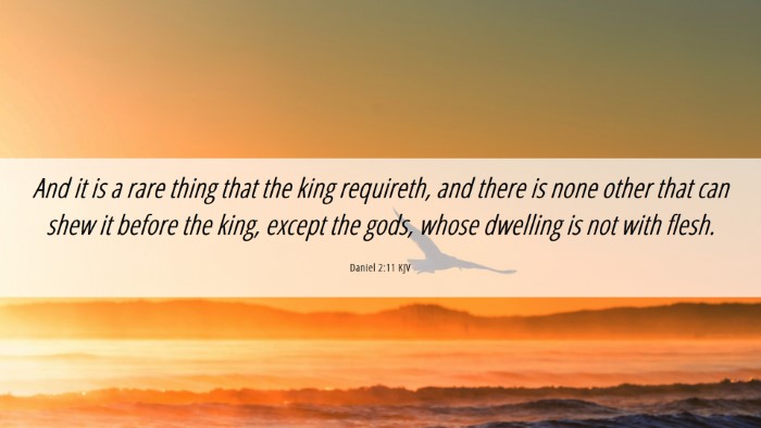 Picture 06 - Daniel 2:11 KJV Desktop Wallpaper - And it is a rare thing that the king requireth, - Desktop Bible Verse Wallpaper