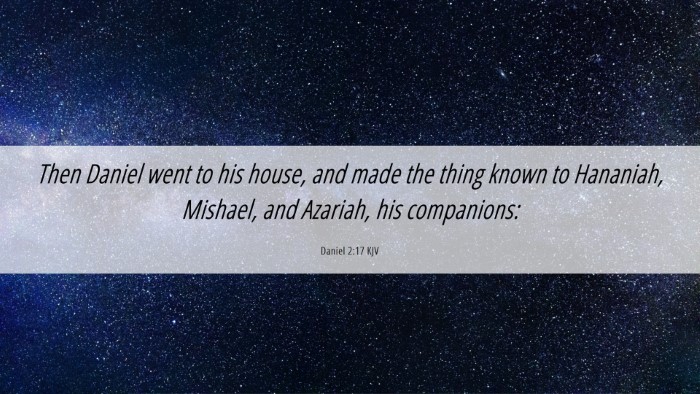 Picture 06 - Daniel 2:17 KJV Desktop Wallpaper - Then Daniel went to his house, and made the thing - Desktop Bible Verse Wallpaper