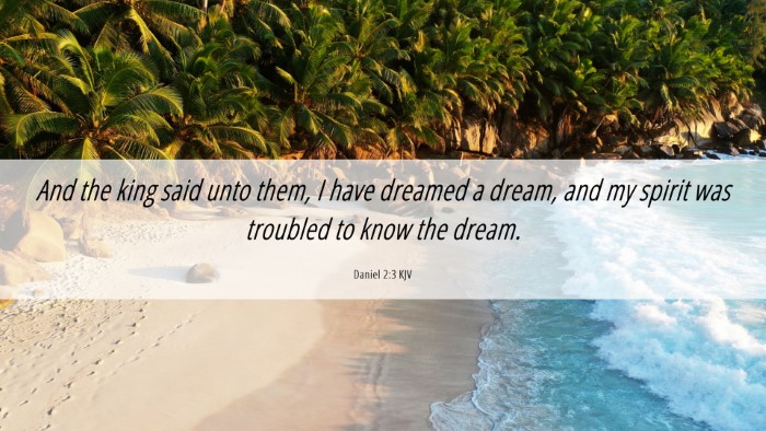 Picture 06 - Daniel 2:3 KJV Desktop Wallpaper - And the king said unto them, I have dreamed a - Desktop Bible Verse Wallpaper