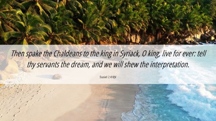 Picture 06 - Daniel 2:4 KJV Desktop Wallpaper - Then spake the Chaldeans to the king in Syriack, - Desktop Bible Verse Wallpaper