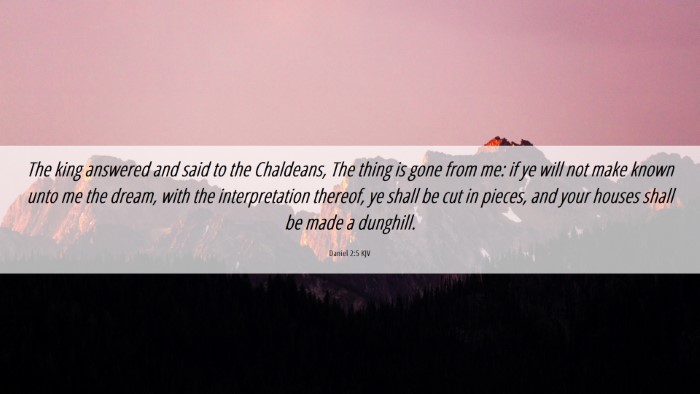 Picture 06 - Daniel 2:5 KJV Desktop Wallpaper - The king answered and said to the Chaldeans, The - Desktop Bible Verse Wallpaper