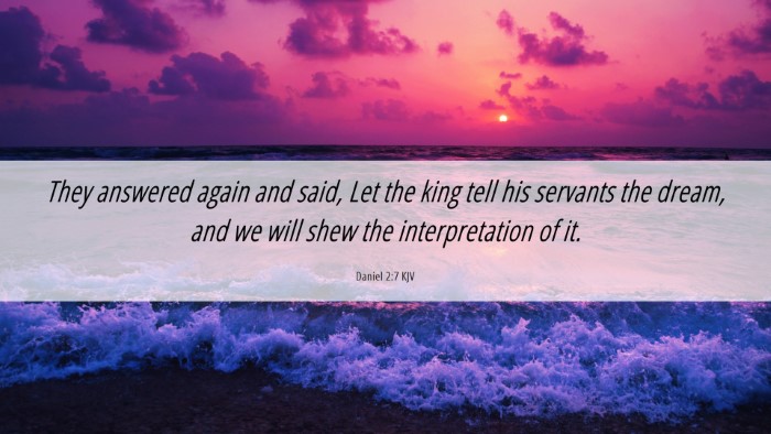 Picture 06 - Daniel 2:7 KJV Desktop Wallpaper - They answered again and said, Let the king tell - Desktop Bible Verse Wallpaper