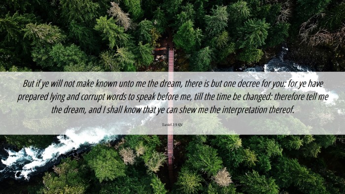 Picture 06 - Daniel 2:9 KJV Desktop Wallpaper - But if ye will not make known unto me the dream, - Desktop Bible Verse Wallpaper