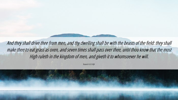 Picture 06 - Daniel 4:32 KJV Desktop Wallpaper - And they shall drive thee from men, and thy - Desktop Bible Verse Wallpaper