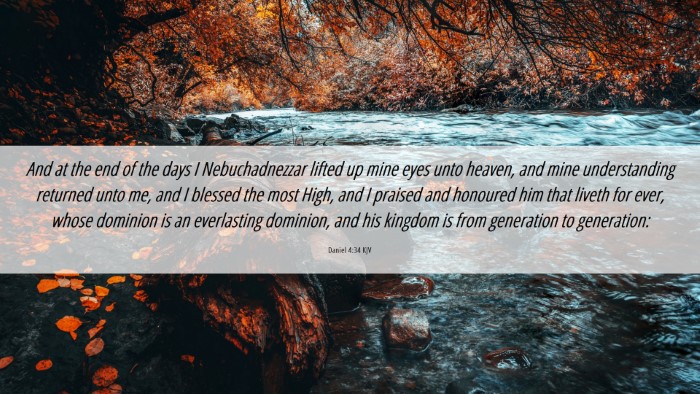 Picture 06 - Daniel 4:34 KJV Desktop Wallpaper - And at the end of the days I Nebuchadnezzar - Desktop Bible Verse Wallpaper