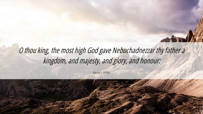 Picture 06 - Daniel 5:18 KJV Desktop Wallpaper - O thou king, the most high God gave - Desktop Bible Verse Wallpaper