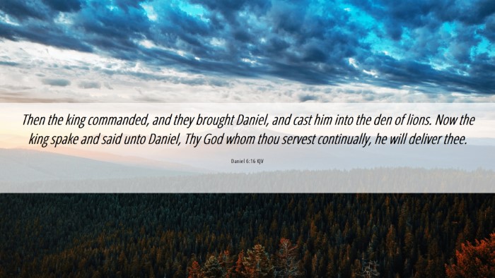 Picture 06 - Daniel 6:16 KJV Desktop Wallpaper - Then the king commanded, and they brought Daniel, - Desktop Bible Verse Wallpaper