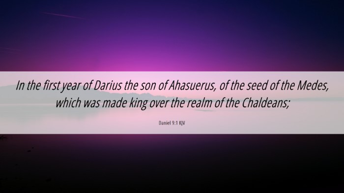 Picture 06 - Daniel 9:1 KJV Desktop Wallpaper - In the first year of Darius the son of Ahasuerus, - Desktop Bible Verse Wallpaper