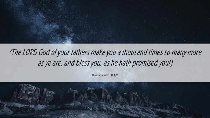 Picture 06 - Deuteronomy 1:11 KJV Desktop Wallpaper - (The LORD God of your fathers make you a thousand - Desktop Bible Verse Wallpaper