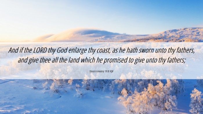 Picture 06 - Deuteronomy 19:8 KJV Desktop Wallpaper - And if the LORD thy God enlarge thy coast, as he - Desktop Bible Verse Wallpaper