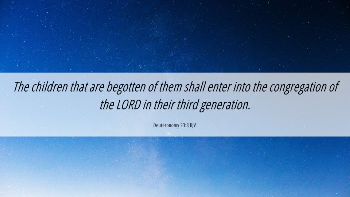 Picture 06 - Deuteronomy 23:8 KJV Desktop Wallpaper - The children that are begotten of them shall - Desktop Bible Verse Wallpaper