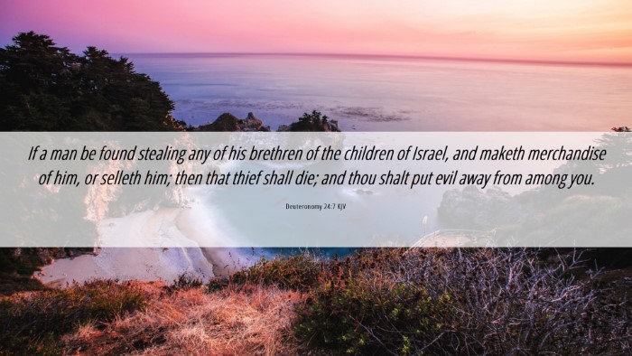 Picture 06 - Deuteronomy 24:7 KJV Desktop Wallpaper - If a man be found stealing any of his brethren of - Desktop Bible Verse Wallpaper