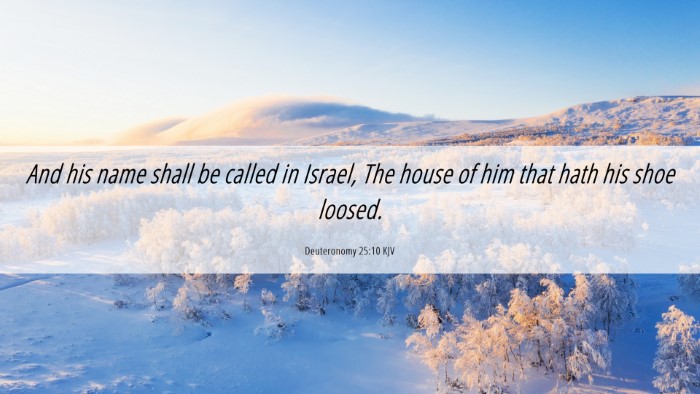 Picture 06 - Deuteronomy 25:10 KJV Desktop Wallpaper - And his name shall be called in Israel, The house - Desktop Bible Verse Wallpaper