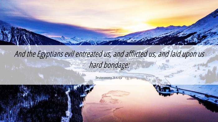 Picture 06 - Deuteronomy 26:6 KJV Desktop Wallpaper - And the Egyptians evil entreated us, and - Desktop Bible Verse Wallpaper