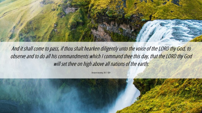 Picture 06 - Deuteronomy 28:1 KJV Desktop Wallpaper - And it shall come to pass, if thou shalt hearken - Desktop Bible Verse Wallpaper