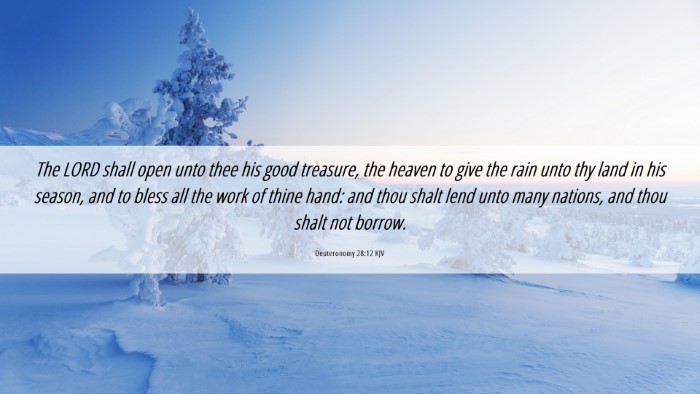Picture 06 - Deuteronomy 28:12 KJV Desktop Wallpaper - The LORD shall open unto thee his good treasure, - Desktop Bible Verse Wallpaper