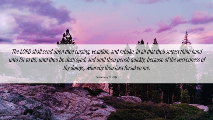 Picture 06 - Deuteronomy 28:20 KJV Desktop Wallpaper - The LORD shall send upon thee cursing, vexation, - Desktop Bible Verse Wallpaper