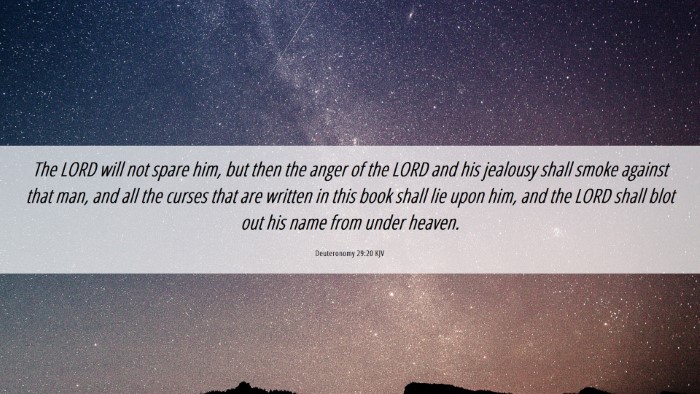 Picture 06 - Deuteronomy 29:20 KJV Desktop Wallpaper - The LORD will not spare him, but then the anger - Desktop Bible Verse Wallpaper