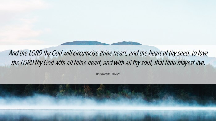 Picture 06 - Deuteronomy 30:6 KJV Desktop Wallpaper - And the LORD thy God will circumcise thine heart, - Desktop Bible Verse Wallpaper