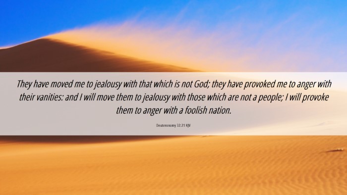 Picture 06 - Deuteronomy 32:21 KJV Desktop Wallpaper - They have moved me to jealousy with that which is - Desktop Bible Verse Wallpaper
