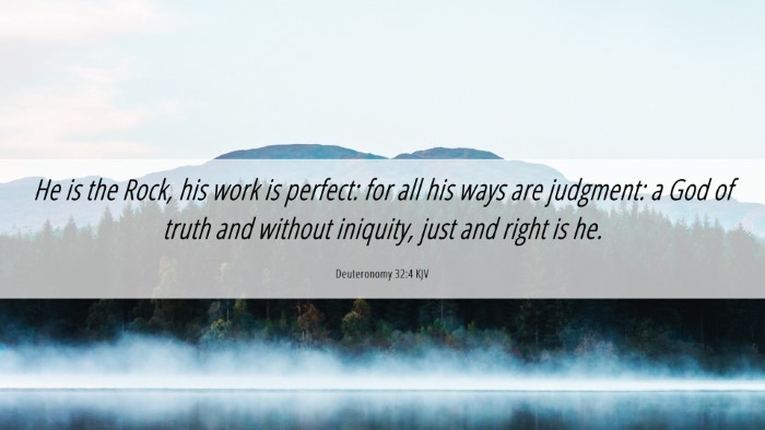 Picture 06 - Deuteronomy 32:4 KJV Desktop Wallpaper - He is the Rock, his work is perfect: for all his - Desktop Bible Verse Wallpaper