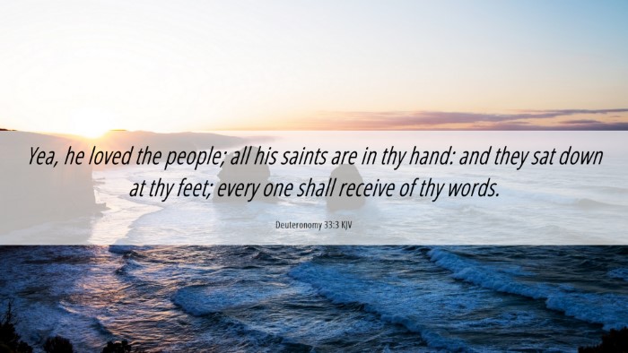 Picture 06 - Deuteronomy 33:3 KJV Desktop Wallpaper - Yea, he loved the people; all his saints are in - Desktop Bible Verse Wallpaper