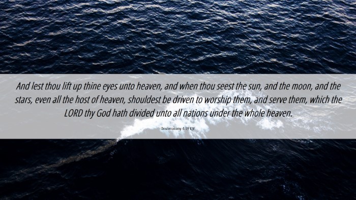 Picture 06 - Deuteronomy 4:19 KJV Desktop Wallpaper - And lest thou lift up thine eyes unto heaven, and - Desktop Bible Verse Wallpaper