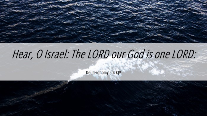 Picture 06 - Deuteronomy 6:4 KJV Desktop Wallpaper - Hear, O Israel: The LORD our God is one - Desktop Bible Verse Wallpaper