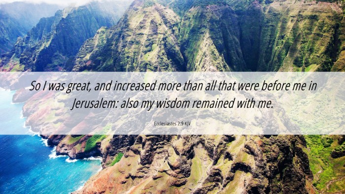 Picture 06 - Ecclesiastes 2:9 KJV Desktop Wallpaper - So I was great, and increased more than all that - Desktop Bible Verse Wallpaper