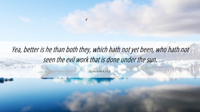 Picture 06 - Ecclesiastes 4:3 KJV Desktop Wallpaper - Yea, better is he than both they, which hath not - Desktop Bible Verse Wallpaper