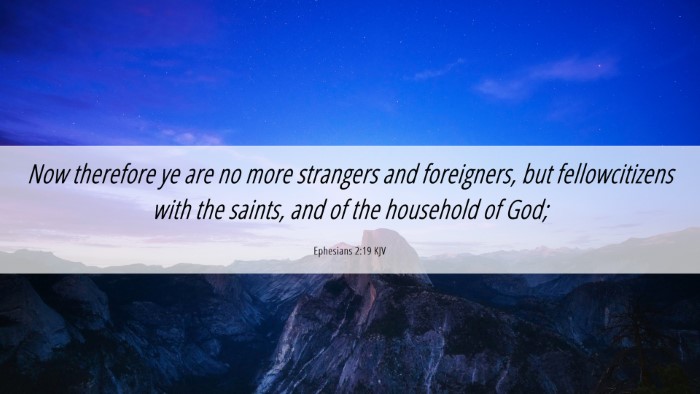 Picture 06 - Ephesians 2:19 KJV Desktop Wallpaper - Now therefore ye are no more strangers and - Desktop Bible Verse Wallpaper