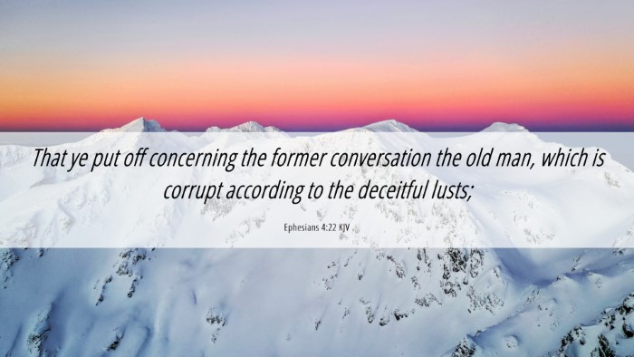 Picture 06 - Ephesians 4:22 KJV Desktop Wallpaper - That ye put off concerning the former - Desktop Bible Verse Wallpaper