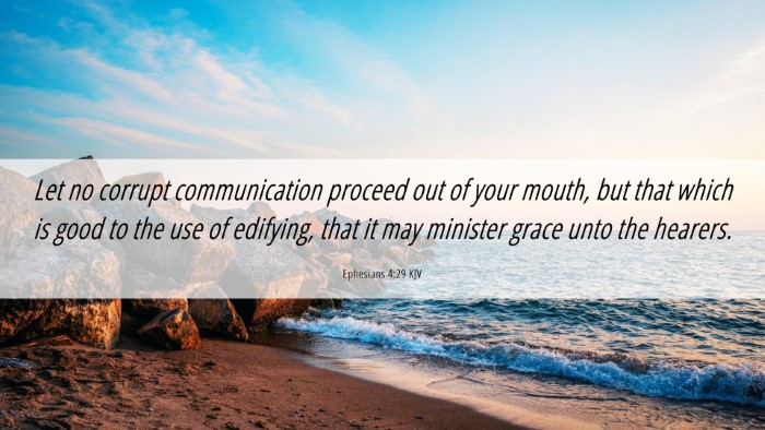 Picture 06 - Ephesians 4:29 KJV Desktop Wallpaper - Let no corrupt communication proceed out of your - Desktop Bible Verse Wallpaper