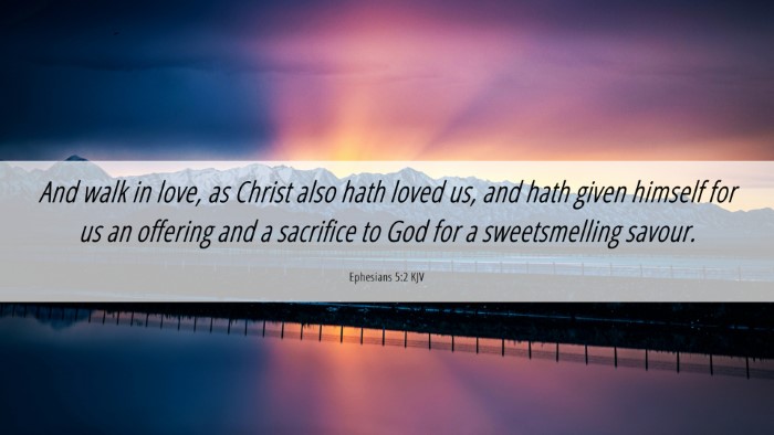 Picture 06 - Ephesians 5:2 KJV Desktop Wallpaper - And walk in love, as Christ also hath loved us, - Desktop Bible Verse Wallpaper