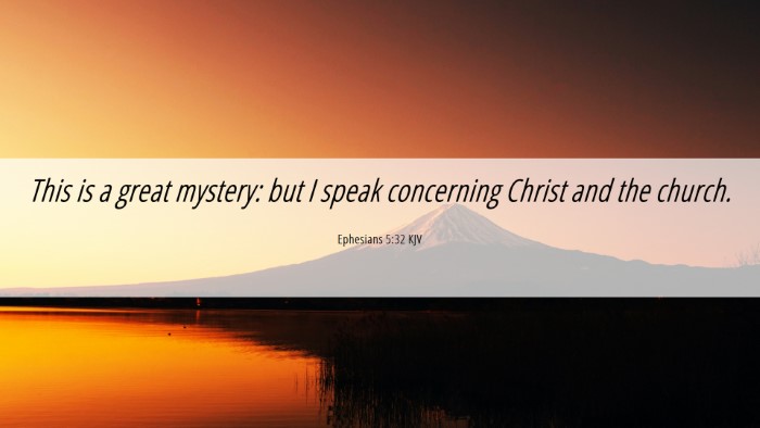 Picture 06 - Ephesians 5:32 KJV Desktop Wallpaper - This is a great mystery: but I speak concerning - Desktop Bible Verse Wallpaper