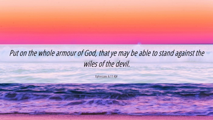 Picture 06 - Ephesians 6:11 KJV Desktop Wallpaper - Put on the whole armour of God, that ye may be - Desktop Bible Verse Wallpaper