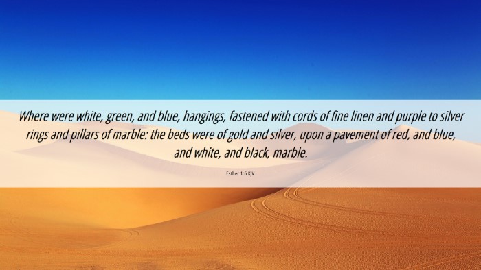 Picture 06 - Esther 1:6 KJV Desktop Wallpaper - Where were white, green, and blue, hangings, - Desktop Bible Verse Wallpaper