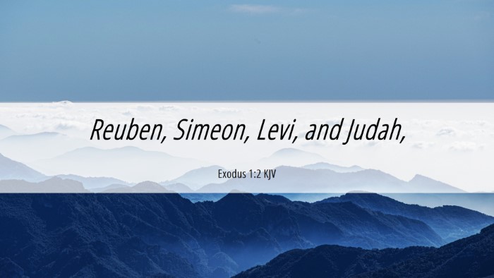 Picture 06 - Exodus 1:2 KJV Desktop Wallpaper - Reuben, Simeon, Levi, and - Desktop Bible Verse Wallpaper