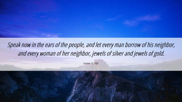 Picture 06 - Exodus 11:2 KJV Desktop Wallpaper - Speak now in the ears of the people, and let - Desktop Bible Verse Wallpaper