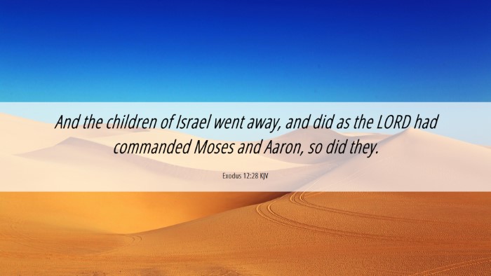 Picture 06 - Exodus 12:28 KJV Desktop Wallpaper - And the children of Israel went away, and did as - Desktop Bible Verse Wallpaper