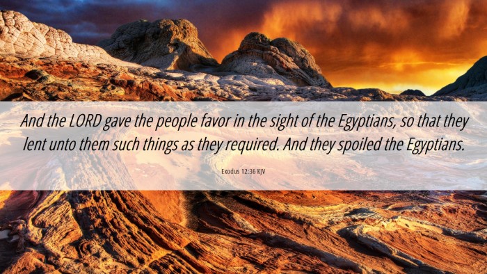 Picture 06 - Exodus 12:36 KJV Desktop Wallpaper - And the LORD gave the people favor in the sight - Desktop Bible Verse Wallpaper