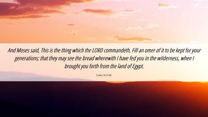 Picture 06 - Exodus 16:32 KJV Desktop Wallpaper - And Moses said, This is the thing which the LORD - Desktop Bible Verse Wallpaper