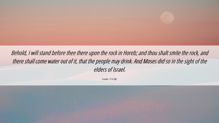 Picture 06 - Exodus 17:6 KJV Desktop Wallpaper - Behold, I will stand before thee there upon the - Desktop Bible Verse Wallpaper
