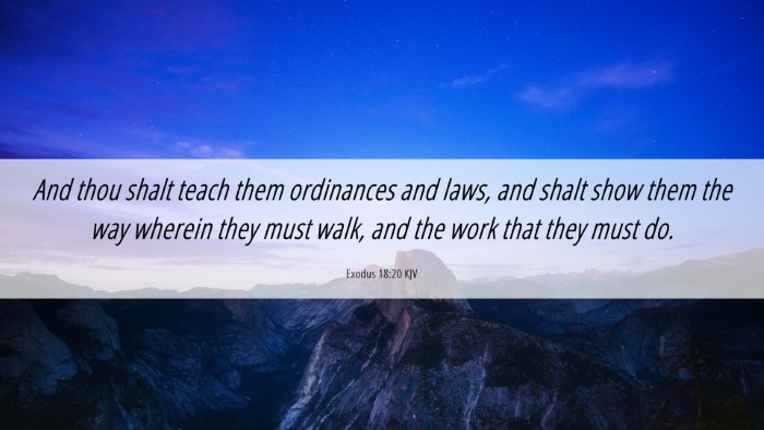 Picture 06 - Exodus 18:20 KJV Desktop Wallpaper - And thou shalt teach them ordinances and laws, - Desktop Bible Verse Wallpaper