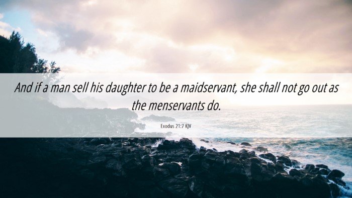 Picture 06 - Exodus 21:7 KJV Desktop Wallpaper - And if a man sell his daughter to be a - Desktop Bible Verse Wallpaper