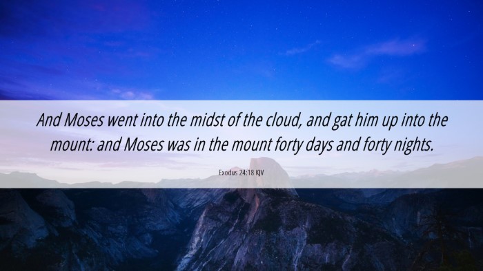 Picture 06 - Exodus 24:18 KJV Desktop Wallpaper - And Moses went into the midst of the cloud, and - Desktop Bible Verse Wallpaper